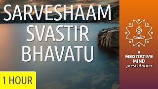 Universal Peace Mantra  Om Sarveshaam Svastir Bhavatu [upl. by Notlef399]