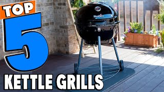 Best Kettle Grill Reviews 2024  Best Budget Kettle Grills Buying Guide [upl. by Chally]