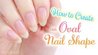 ♡ How To Create an Oval Nail Shape ♡ [upl. by Bradley]