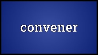 Convener Meaning [upl. by Robison]