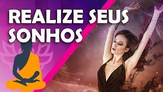 🙏 REALIZE SEUS SONHOS COM ESSA MEDITAÇÃO [upl. by Ho179]