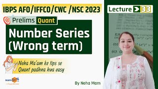 IBPS AFO 2023  IFFCO 2023  CWC 2023  NSC 2023  Quant  Number SeriesWrong term  By Neha Mam [upl. by Haven]