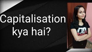 Capitalisation in hindi  capitalisation in financial management  capitalization meaning in hindi [upl. by Meggs]