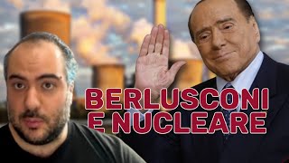 BERLUSCONI e il NUCLEARE in ITALIA ANALISI con LAVVOCATO dellATOMO [upl. by Danice]