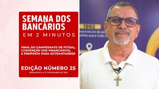 Edição nº 25  Semana dos Bancários em 2 minutos [upl. by Notsniw]