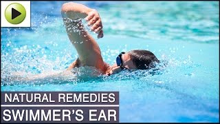 Swimmers Ear  Natural Ayurvedic Home Remedies [upl. by Hare]