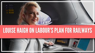 Louise Haigh on Labours plan to fix Britains railways [upl. by Milena154]