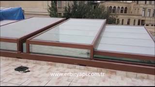 ERBİR YAPI SLIDING GLASS ROOF Sliding Glass Roof System [upl. by Ahsikal]