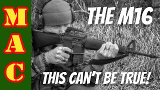 Wives Tales and Lies about the M16  AR15  Setting the record straight [upl. by Buschi]