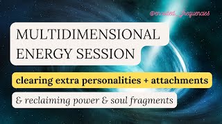 Multidimensional Energy Session  Releasing alter personalities amp interdimensional travel [upl. by Nilde104]