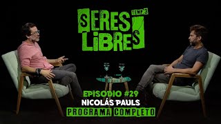 Programa Completo  NICOLÁS PAULS en Seres Libres Episodio 29 Temp 3 [upl. by Nnayhs]