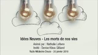 Idées Neuves  Les morts de nos vies [upl. by Ardaed]