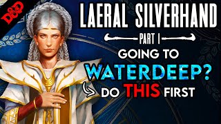 Secrets of the Lady Mage of Waterdeep Part 1 Ultimate Lore Look [upl. by Ingunna]