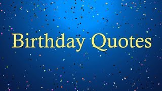 Birthday Quotes [upl. by Pesek]