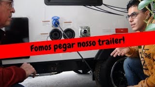 2 Fomos pegar nosso trailer [upl. by Aivatco]