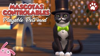 ¡MASCOTAS CONTROLABLES Review Playable Pets Mod  Los Sims 4 Perros y Gatos [upl. by Aniras]