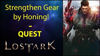 Guide Strengthen Gear by Honing  Quest  Lost Ark [upl. by Hedva]