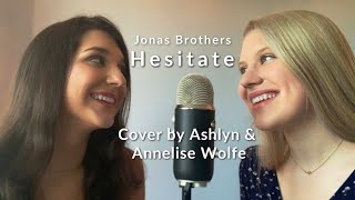 Hesitate  Jonas Brothers  Piano cover by Ashlyn amp Annelise Wolfe [upl. by Barby]