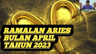 Ramalan Aries April 2023  Kemungkinan Yang Terjadi Pada Aries Di Bulan April Tahun 2023 [upl. by Billmyre]