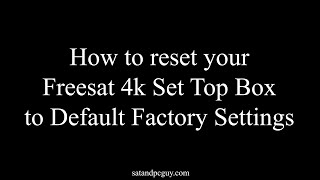 How To Do A Full Factory Reset On Freesat 4K Set Top Boxes  Reset Arris Freesat 4k UHD TV Box [upl. by Oren]