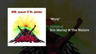 Work 1991  Bob Marley amp The Wailers [upl. by Constancia]