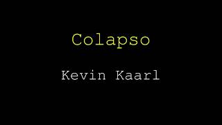 Colapso Kevin Kaarl [upl. by Bathesda]