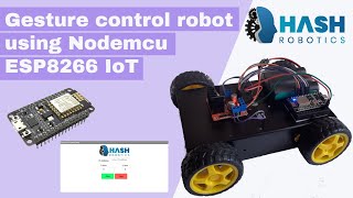 Gesture control robot using Nodemcu ESP8266  IoT  Hash Robotics [upl. by Wasson]