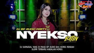 DJ BP AUDIO‼️  NYEKSO BATIN  YANG SELALU DI PAKAI KARNAVAL VIRAL TIKTOK [upl. by Anet623]