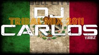 TRIBAL MIX 2011 19 quotCINCO DE MAYOquot BULL CITY 10DJ Carlos [upl. by Ahsrav]