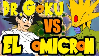 DOCTOR GOKU VS EL OMICRON [upl. by Tekcirk]