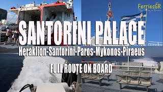 SANTORINI PALACE ΗράκλειοΠειραιάς on board [upl. by Shulamith]