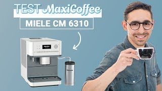 MIELE CM 6310  Machine à café automatique  Le Test MaxiCoffee [upl. by Engelhart]