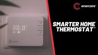 Enercare Smarter Home Thermostat [upl. by Ayojal858]