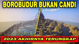 2023 TERBONGKAR❗️❗️ BOROBUDUR BUKAN CANDI TERNYATA [upl. by Ahsimed]