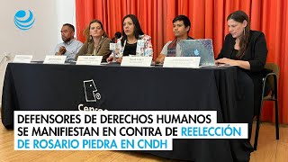 Defensores de derechos humanos se manifiestan en contra de reelección de Rosario Piedra en CNDH [upl. by Sandra]