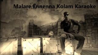 Malare Ennena Kolam Karaoke [upl. by Zirtaeb311]