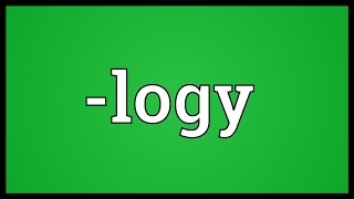 logy Meaning [upl. by Towland]