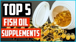 Top 5 Best Fish Oil Supplements in 2024 – Amazing Health Benefits [upl. by Idac]