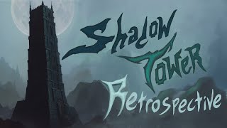 A Dark Journey Through Shadow Tower  Series Retrospective [upl. by Ahsyad]