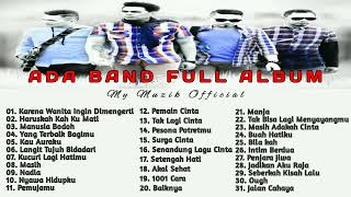 ADA BAND FULL ALBUM TANPA IKLAN  Karena Wanita Ingin Dimengerti  MUSIC TIME [upl. by Valerle587]