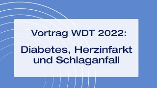 Diabetes Herzinfarkt und Schlaganfall Weltdiabetestag 2022 [upl. by Ivanah486]