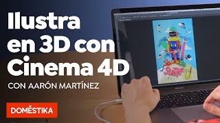 Ilustración 3D con Cinema 4D  Curso Online de Aarón Martínez  Domestika [upl. by Yemirej]