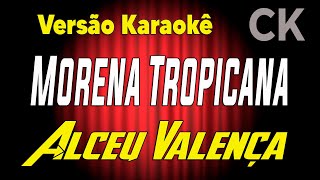 Alceu Valença Morena Tropicana Karaokê [upl. by Jorrie]