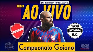 Vila Nova x Goiânia  AO VIVO  Campeonato Goiano [upl. by Sacrod]