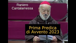 Raniero Cantalamessa Prima Predica di Avvento 2023 [upl. by Lathrope898]