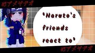 ❛Narutos Friends React to❜➤♤NaruSasu FamilyEtc♤GC☆ [upl. by Eneleahcim234]