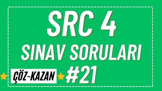 SRC 4 SINAV SORULARI 21  SRC 4 UYGULAMA SINAV SORULARI  SRC 4 ÇIKMIŞ SINAV SORULARI [upl. by Sharona114]