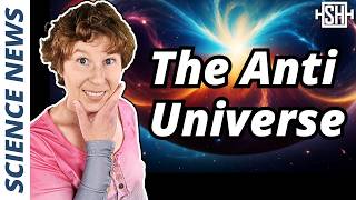 Dark Energy comes from AntiUniverse New Theory Says [upl. by Fem443]