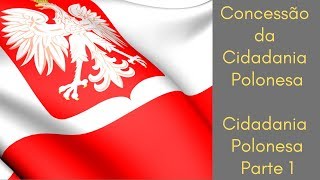 Cidadania Polonesa Concessão da Cidadania Polonesa [upl. by Nawuj]