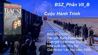 BSZP07BCuộc hành trình BÁC SĨ ZHIVAGO Boris Pasternak Nov 2023 [upl. by Iluj]